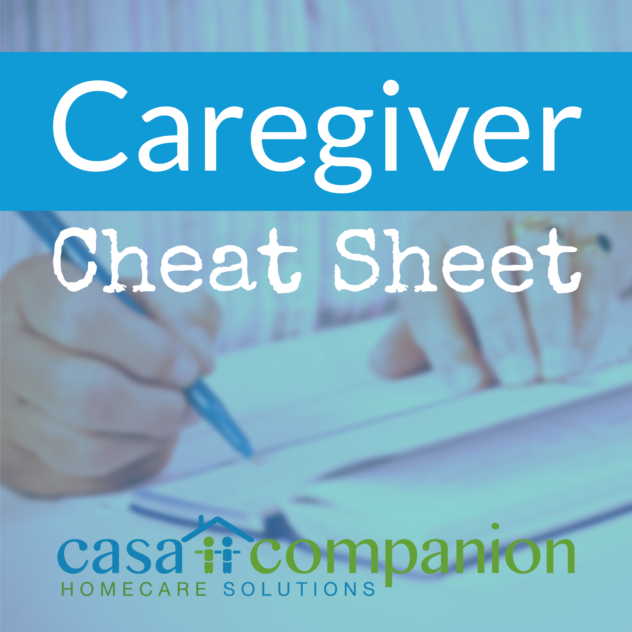 Casa-Caregiver-Cheat-Sheet-logo-58ae0771e3c5e