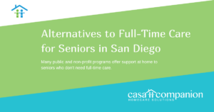 Alternatives to Full-Time Care for Seniors in San Diego