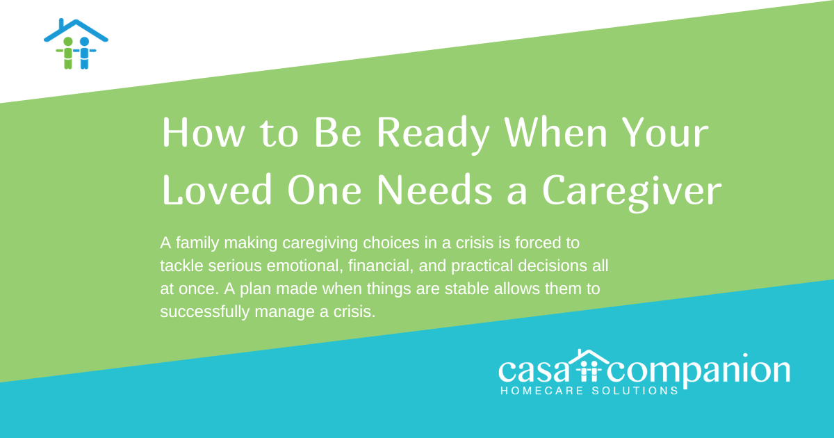 How to be ready when your loved one needs a caregiver