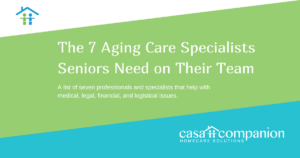The 7 Aging Care Specialists Seniors Need on Their Team