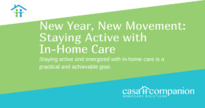 New Year New Movement Staying Active with In-Home Care