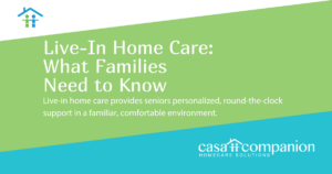 Live-In Home Care: What Families Need to Know