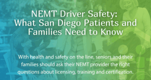 NEMT Driver Safety: What San Diego Patients and Families Need to Know
