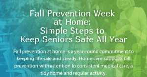 Fall Prevention Week at Home: Simple Steps to Keep San Diego Seniors Safe All Year