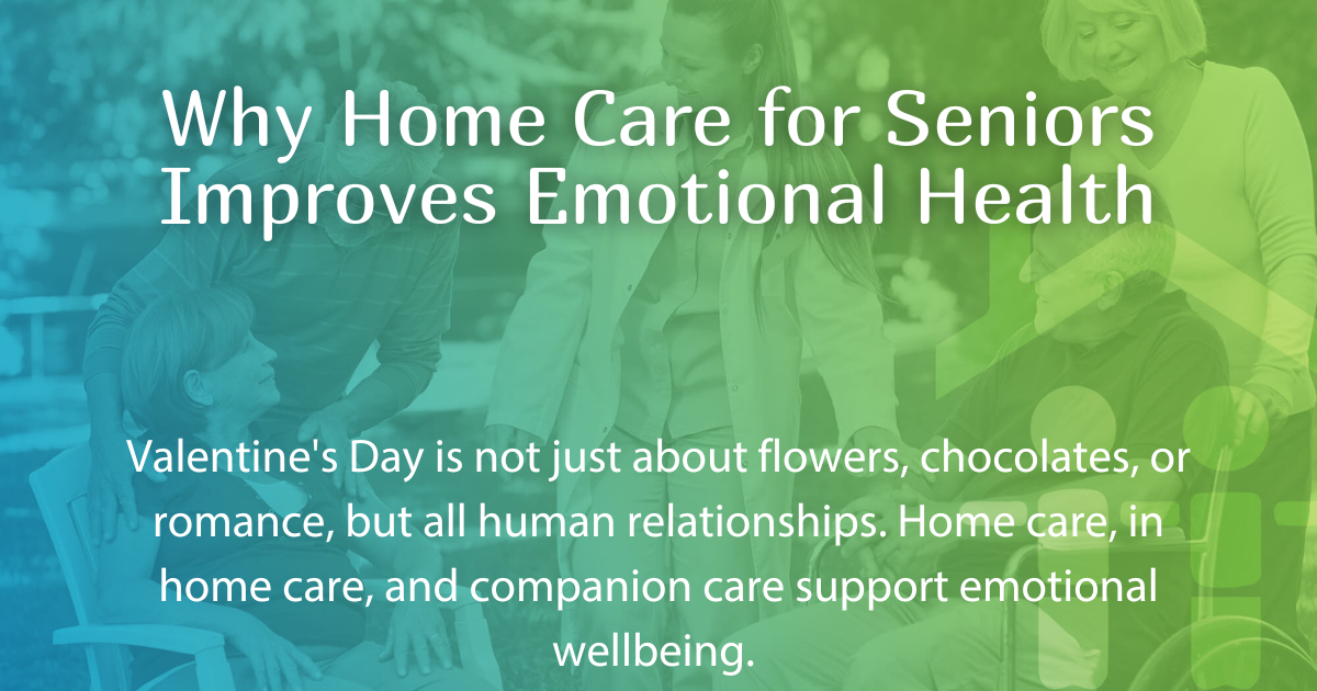 Why Home Care for Seniors Improves Emotional Health